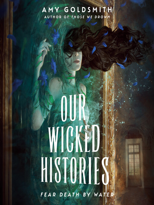 Title details for Our Wicked Histories by Amy Goldsmith - Available